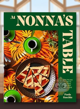 【预售】诺娜的餐桌上：意大利家庭食谱英文餐饮进口原版外版书精装14岁以上At Nonna’S Table: One Italian Family’S Recipes书