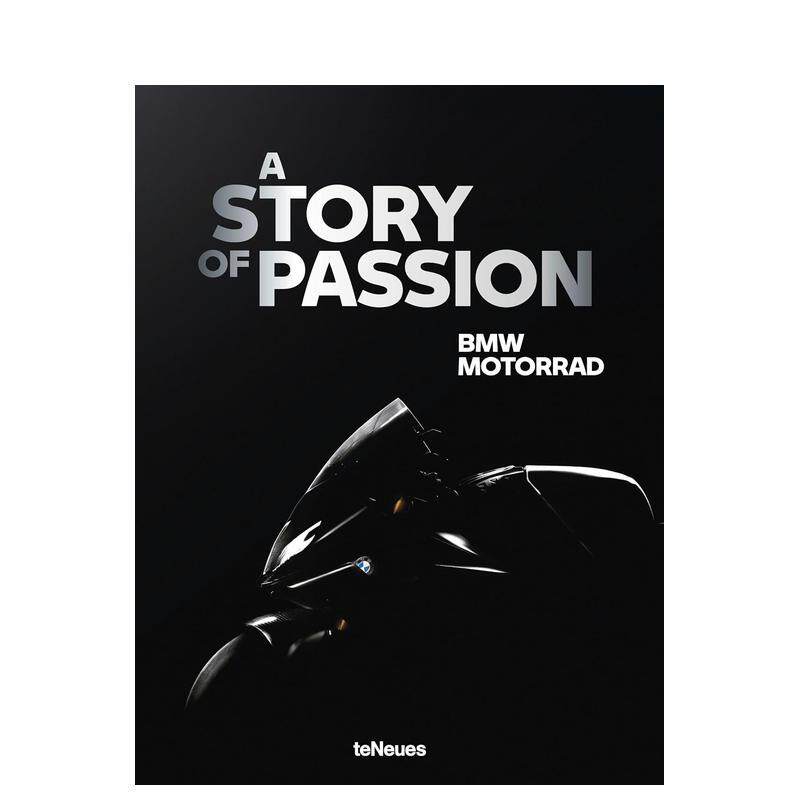 【预售】宝马机车：热血传奇 BMW Motorrad: A Story of Passion 原版英文工业产品设计 摩托车型历史 赛车赛事图文纪实