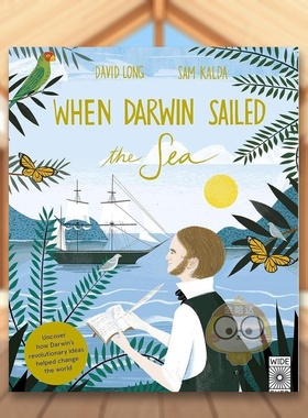 【现货】当达尔文远航When Darwin Sailed the Sea英文儿童绘本人物传记6-9岁精装David Long  Sam Kalda进口原版书Wide Eyed Edi