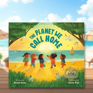 The英文儿童绘本动物生态环保3 预售 Call 6岁精装 书Philomel 星球Planet AIMEE进口原版 我们称之为家 Books9 ISAAC Home