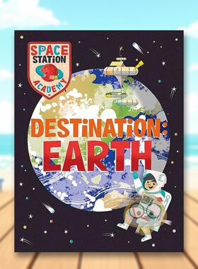 【现货】空间站学院 地球英文儿童绘本知识百科进口原版书精装Space Station Academy: Destination EarthSally SprayWayland书籍