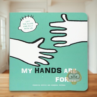 【预售】我的小手用来…:翻翻游戏书 My Hands are for... :Lift the Flaps and Play With Us 原版英文儿童绘本进口书籍图书外版