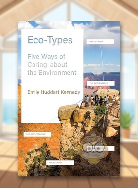【预售】生态类型关心环境的五种方式Eco-Types英文社会科学Emily Huddart Kennedy精装Princeton University Press进口原版书978