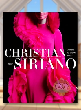 【现货】克里斯蒂安西里亚诺梦中礼服Christian Siriano英文时尚设计师品牌ChristianSirianoPage精装Rizzoli进口原版书84787书籍