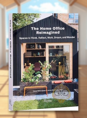 【预售】重塑理想家居：创新家庭办公室英文建筑设计风格与材料构造进口原版书精装14岁以上The Home Office Reimagined Oscar Ri