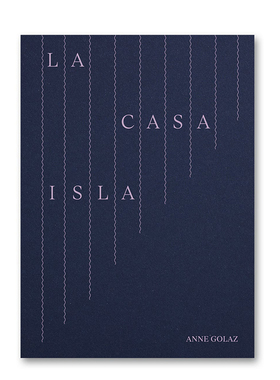 【预售】【签名版】岛屿之家 La Casa Isla（Signed） 原版英文摄影作品集 Anne Golaz进口书籍图书外版正版
