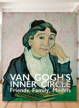 【预售】梵高的核心社交圈 Van Gogh's Inner Circle 原版英文艺术画册画集进口书籍图书外版正版
