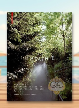 【预售】呼吸：对我们与大气纠缠的未来的调查英文建筑设计园林景观简装进口原版外版书籍Breathe: Investigations into Our Atmo