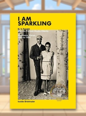 【预售】闪闪发光的我：N.V. Parekh肖像摄影工作室(1940-1980)英文摄影摄影师专辑进口原版外版书精装14岁以上I Am Sparkling:书