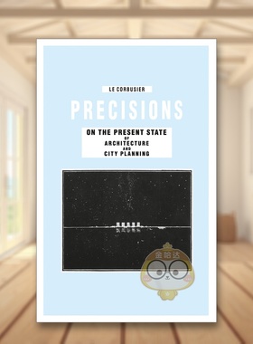 【预售】建筑与城市规划现状详解 Precisions on the Present State of Architecture and City Planning 原版英文城市规划进口书