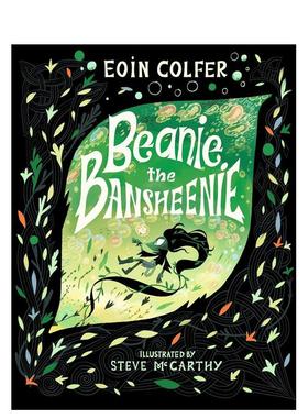 【现货】小妖精比妮 Beanie the Bansheenie 英文原版儿童绘本6-9岁故事图画书进口英语启蒙读物书籍 Eoin Colfer
