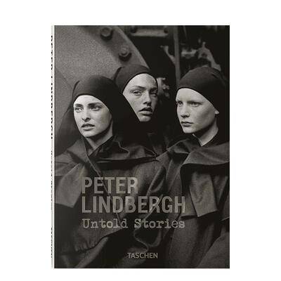 【预售】彼得·林德伯格：不为人知的故事Peter Lindbergh. Untold Stories英文进口原版摄影集外文图书Peter Lindbergh  Felix K