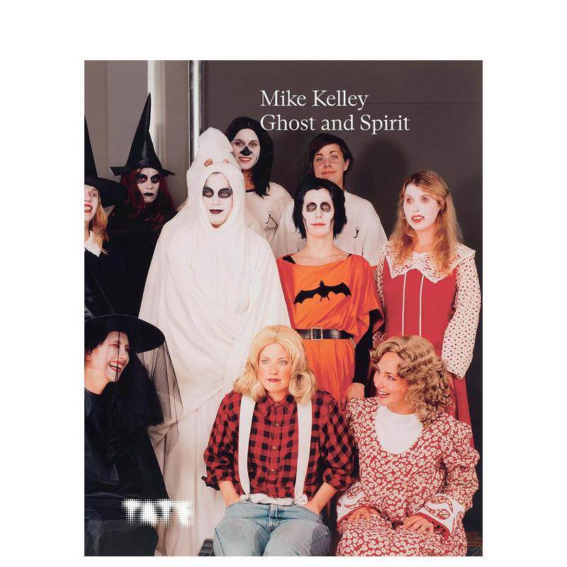 【现货】迈克·凯利：幽灵与灵魂 Mike Kelley: Ghost and Spirit 原版英文艺术画册画集进口书籍图书外版正版