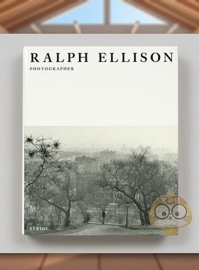 【预售】拉尔夫·埃利森：摄影师英文摄影摄影师专辑进口原版外版书精装14岁以上Ralph Ellison: Photographer Michal Raz-Russo书