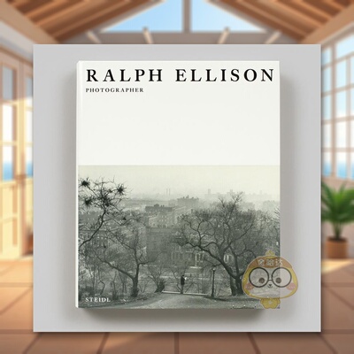 【预售】拉尔夫·埃利森：摄影师英文摄影摄影师专辑进口原版外版书精装14岁以上Ralph Ellison: Photographer Michal Raz-Russo书