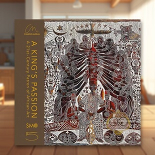 【预售】国王的热情:21世纪非洲艺术的赞助人英文博物馆展览私人收藏画册进口原版外版书精装14岁以上A King’s Passion: A 21s书