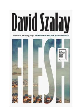 【预售】【2025布克奖入围作品】肉身 Flesh 原版英文文学小说 David Szalay