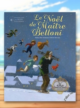 【现货】贝罗尼先生的圣诞节Le No?l de ma?tre Belloni法文儿童绘本Hubert Ben Kemoun3-6岁l’Elan vert进口原版书844556967书籍