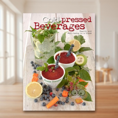 【预售】冷压饮品：杯中的健康哲学 Cold-Pressed Beverages :Health and Well-Being in a Glass 原版英文餐饮生活美食进口书籍图