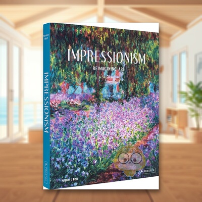 【预售】印象派重新构想艺术Impressionism?英文外国美术19世纪Norbert WolfPrestel精装进口原版书书籍图书外版正版