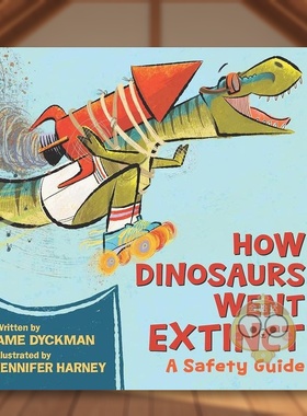 【现货】恐龙是如何灭绝的英文儿童绘本动物生态环保进口原版书How Dinosaurs Went Extinct精装3岁-6岁Ame Dyckman Little Brown
