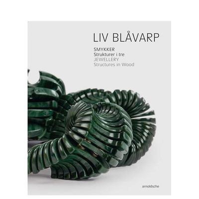 【预售】利夫?布拉瓦普：珠宝——木质结构作品 Liv Blavarp : Jewellery. Structures in Wood 原版英文珠宝首饰进口书籍图书外版