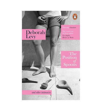 【预售】勺子的位置 布克奖入围作家Deborah Levy散文集 原版英文文学散文 女性成长三部曲作者德博拉利维