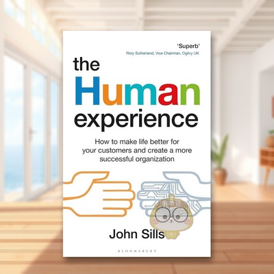 【预售】人性化体验如何让客户生活得更好并创建更成功的组织The Human Experience 英文商业行销John Sills平装Bloomsbury进口原