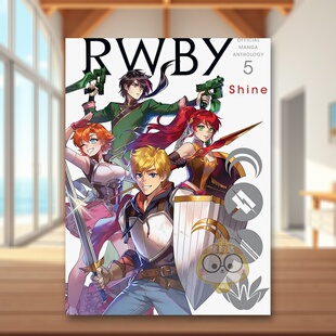 【预售】RWBY官方漫画选第五卷闪亮RWBY Official Manga Anthology Vol 5 Shine英文漫画ROOSTER TEETH PRODUCTIONSVIZ Media进口