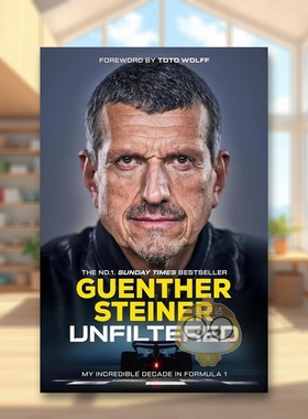【预售】无滤镜根瑟施泰纳自传F1赛车手英文传记进口原版书平装Unfiltered:My Incredible Decade in Formula 1Guenther Steiner书
