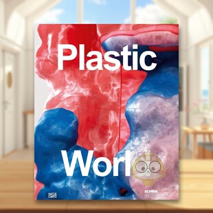 World英文艺术家艺术工作室Christoph SteineggerHatje Cantz平装 书775754675书籍图书外版 塑胶世界Plastic 进口原版 正版 预售