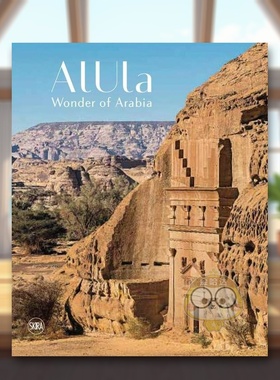 【预售】埃尔奥拉：沙特阿拉伯奇观英文人文历史进口原版图书Alula: Wonder Of Arabia精装Abdulrahman Alsuhaibani著Editions Sk