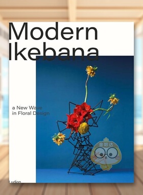 【预售】现代池畔花艺设计的新潮流英文室内设计空间与装饰进口原版书精装Modern Ikebana: A New Wave in Floral Design Tom Lo书