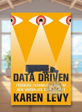 【预售】数据驱动：卡车司机、技术和新的工作场所监控 Data Driven 原版英文社会科学进口书籍图书外版正版