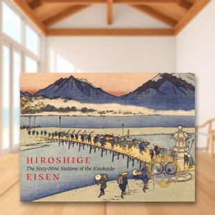 【预售】木曾街道六十九次 The Sixty-Nine Stations of the Kisokaido 原版英文艺术画册画集进口书籍图书外版正版
