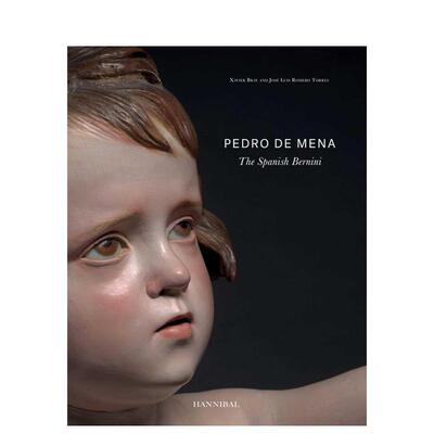 【预售】佩德罗·德·梅纳：西班牙贝尼尼 Pedro de Mena: The Spanish Bernini 英文进口原版艺术画册画集外文图书Xavier Bray|J