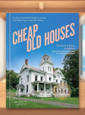 【预售】便宜的老房子去爱和修复被遗忘的家的非传统指南Cheap Old Houses英文室内设计空间与装饰Elizabeth Finkelstein精装Clar
