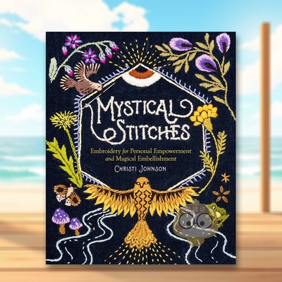 【预售】神秘的针法绣出个人力量和神奇点缀Mystical Stitches Embroidery for Personal Empowerment and Magical Embellishmen原