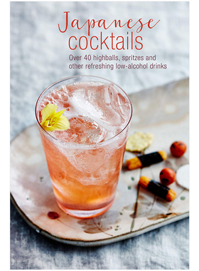 【现货】Japanese Cocktails: Over 40 highballs 日式鸡尾酒 英文版 日本鸡尾酒生活类 英文原版图书籍进口正版 Leigh Clarke
