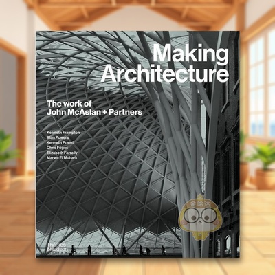 【现货】【T&H】成就建筑JohnMcAslan+Partners事务所英文建筑设计建筑师工作室进口原版书精装Making Architecture: The work of
