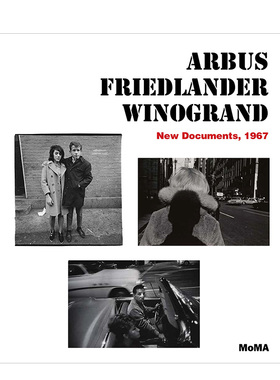【预售】阿勃丝/弗里德兰德/温诺格兰德:新文件,1967 Arbus/Friedlander/Winogrand:New Documents,1967英文摄影原版图书进口书籍
