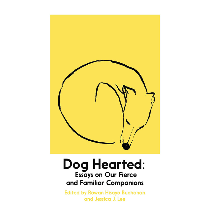 【预售】Dog Hearted狗心肠：有关我们凶猛又熟悉的同伴的散文英文原版图书籍进口正版 Rowan Hisayo Buchanan散文-封面