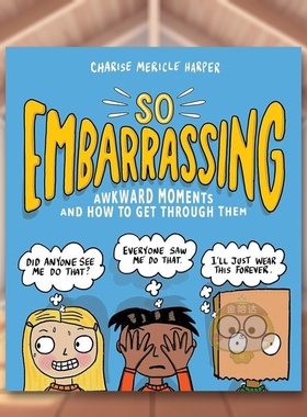 【现货】如此尴尬:尴尬时刻以及如何度过英文儿童漫画进口原版外版书简装So Embarrassing: Awkward Moments and How to Get Thr书