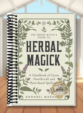 【现货】草药魔法指南：植物手册英文生活综合进口原版外版书14岁以上The Green Witch's Guide to Herbal Magick Annabel Marga书