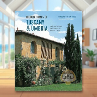 【现货】托斯卡纳和翁布里亚的隐秘之家Hidden Homes of Tuscany and Umbria英文室内设计空间与装饰Caroline Clifton Mogg精装Ry