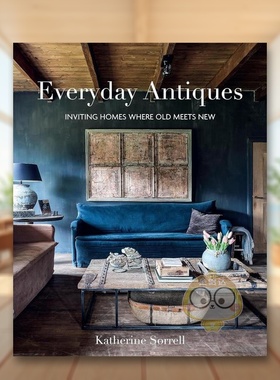 【预售】每日复古新旧交融的温馨家居英文室内设计空间与装饰进口原版书精装Everyday Antiques Ryland Peters&Small Katherine书