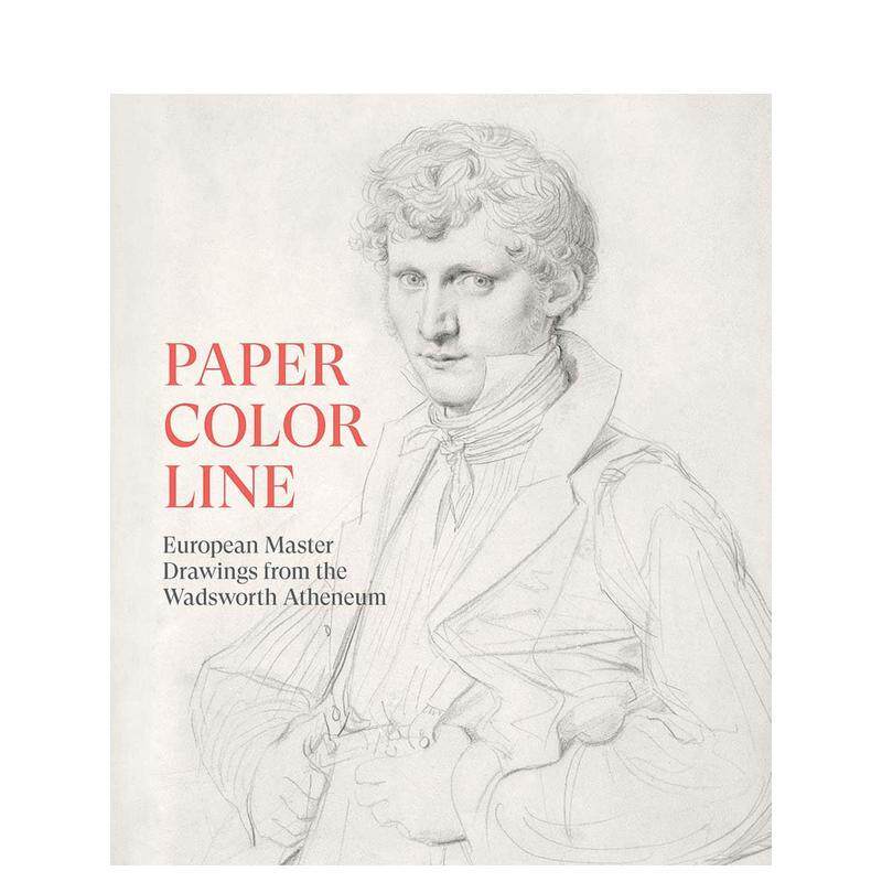 【预售】纸本·色彩·线条:沃兹沃斯美术馆藏欧洲大师素描Paper, Color, Line: European Master Drawings原版英文艺术画册画集