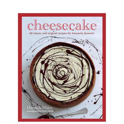 【现货】芝士蛋糕大全：60+款令人沉醉的奶油甜点配方 Cheesecake 原版英文餐饮生活美食进口书籍图书外版正版