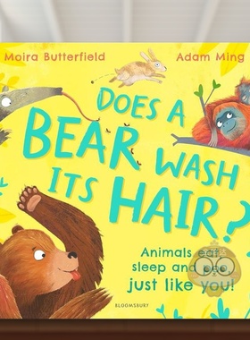 【预售】熊会洗头吗Does a Bear Wash its Hair英文儿童绘本虚构类3-6岁平装Moira Butterfield进口原版书Bloomsbury Children978