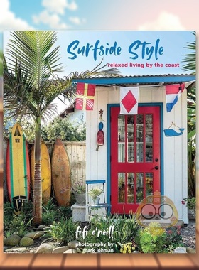 【现货】冲浪风格海边悠闲居住方式Surfside Style英文室内设计空间与装饰Fifi O’Neill精装CICO Books进口原版书3书籍图书外版正